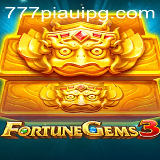 Discover the Exciting World of FortuneGems3: A New Gaming Adventure with 777piaui