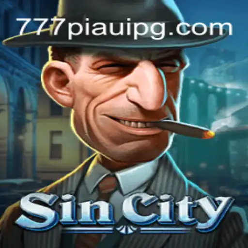 Exploring the Thrilling World of SinCity: A Dive into the Game Dynamics of 777piaui
