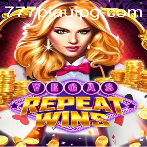 VegasRepeatWins: Unleashing the Future of Casino Gaming with 777piaui